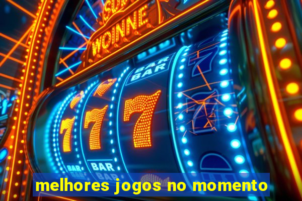 melhores jogos no momento